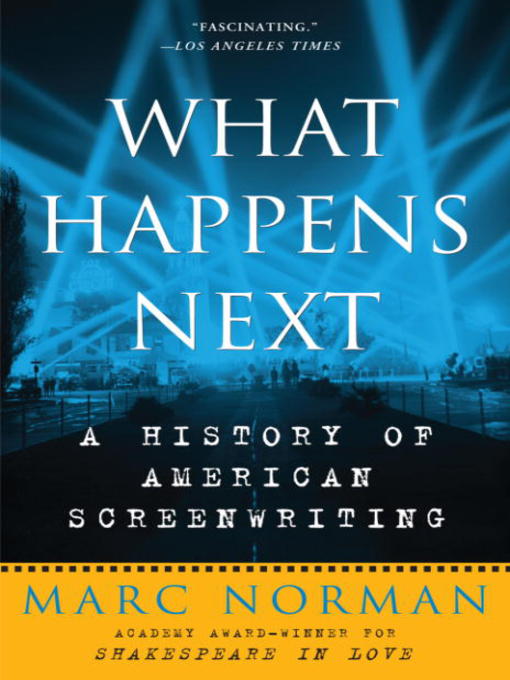 Title details for What Happens Next by Marc Norman - Available
